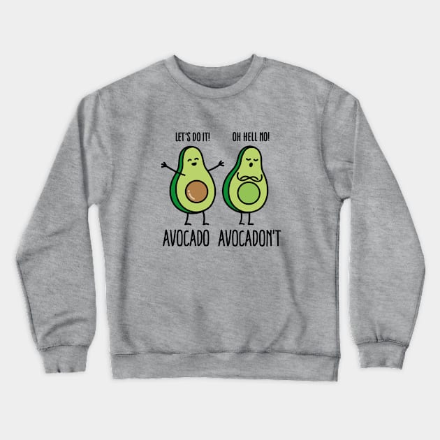 Avocado - Avocadon't Crewneck Sweatshirt by LaundryFactory